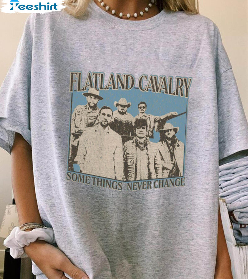 Somethings Never Change Shirt, Flatland Cavalry The North America 2023 Tour Short Sleeve Sweatshirt