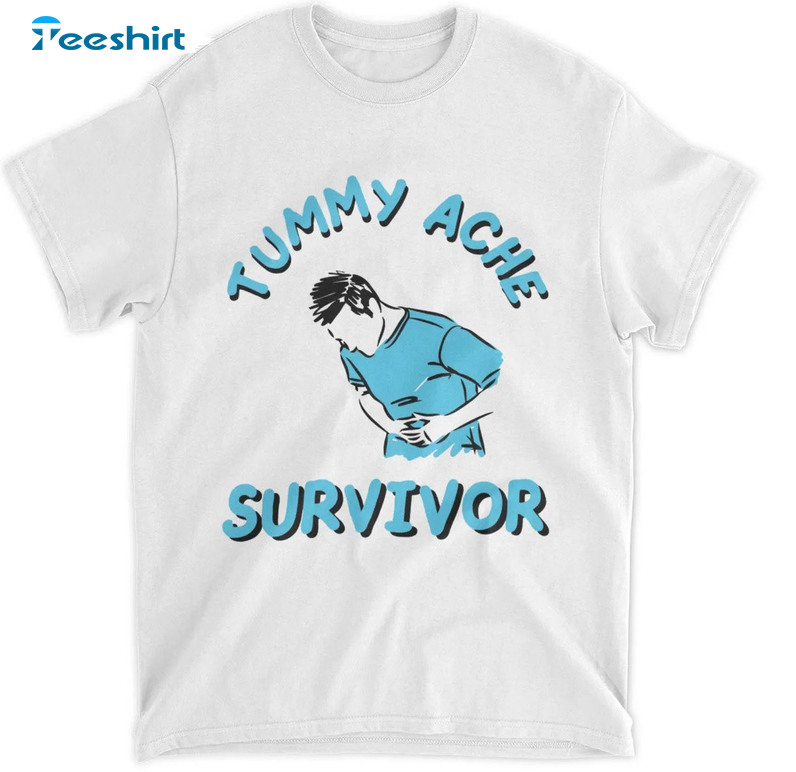 Tummy Ache Survivor Shirt, Funny Stomach Ache Short Sleeve Tee Tops