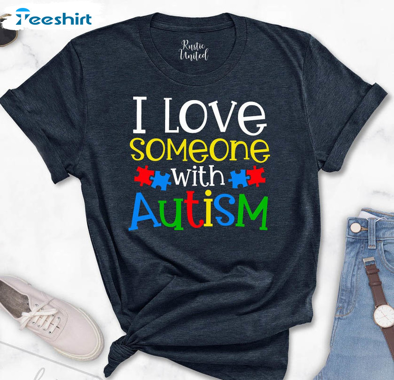 Autism Awareness Vintage Shirt, I Love Someone With Autism Crewneck Unisex T-shirt