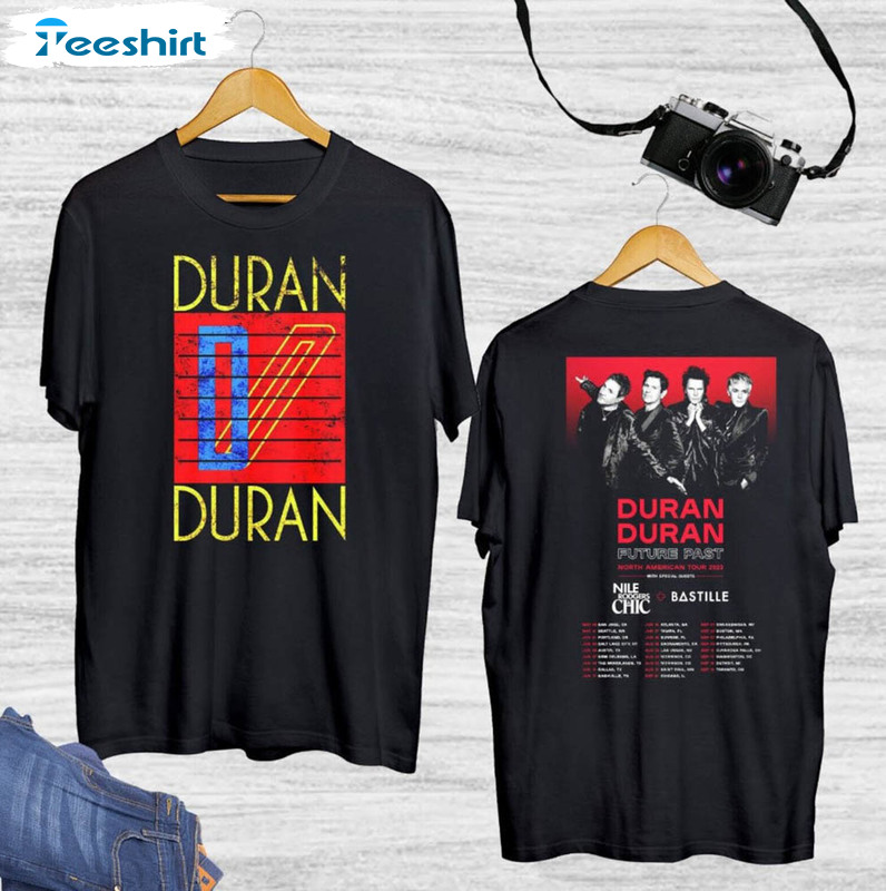 Duran Duran 2023 Tour Shirt, Trendy Music Tour Unisex Hoodie Unisex T-shirt C Duran Duran 2023 Tour Shirt, Trendy Music Tour Unisex Hoodie Unisex T-shirt C